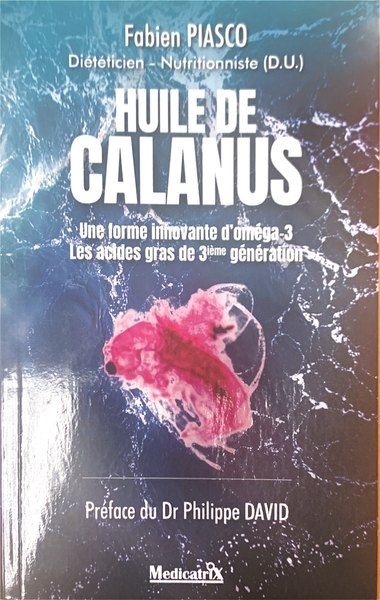 L'huile de calanus : une forme innovante d'oméga-3 : les acides gras de 3ième génération