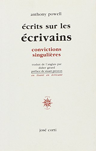 Ecrits sur les écrivains : convictions singulières