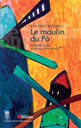 Le moulin du Pô. Vol. 3. Monde vieux, toujours nouveau