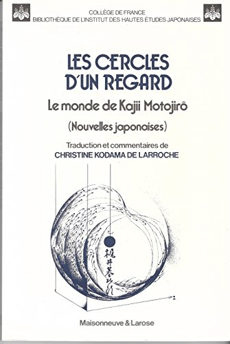 Les cercles d'un regard : le monde de Kajii Motojirô