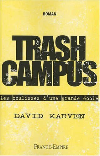 Trash campus : les coulisses d'une grande école