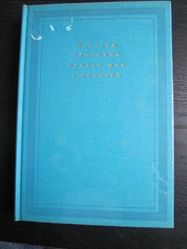 tandis que j'agonise