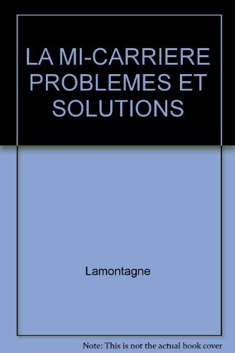 la mi-carriere problemes et solutions