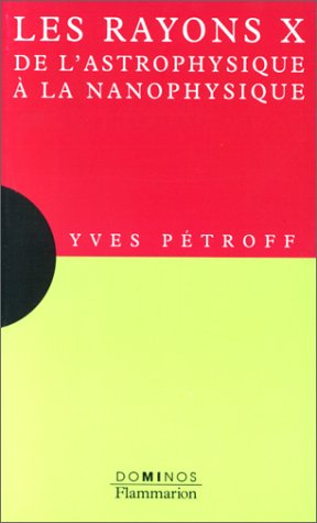Les rayons X : de l'astrophysique à la nanophysique