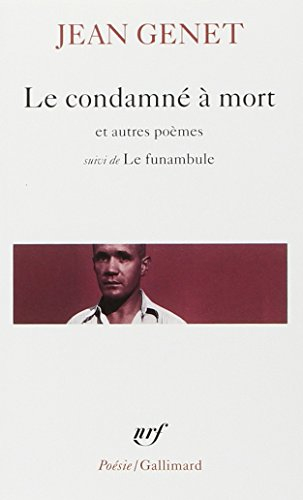 Le condamné à mort : et autres poèmes. Le funambule