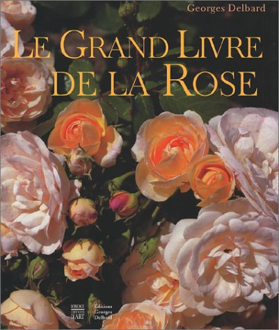 Le grand livre de la rose