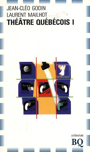 Théâtre québécois, t. 01