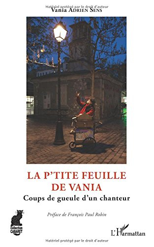 La p'tite feuille de Vania : coups de gueule d'un chanteur