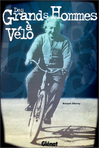 Des grands hommes à vélo
