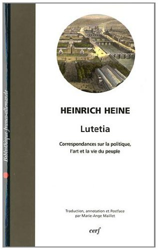 Lutetia (Lutezia) : correspondances sur la politique, l'art et la vie du peuple