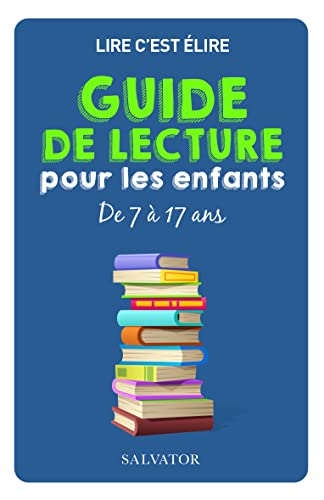 Guide de lecture pour les enfants de 7 à 17 ans