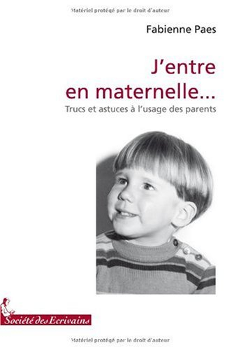 JENTRE EN MATERNELLE...TRUCS ET ASTUCES A LUSAGE DES PARENTS
