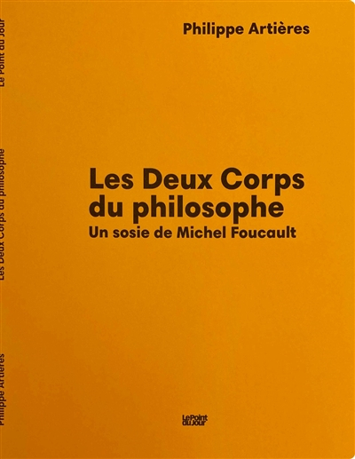 Les deux corps du philosophe : un sosie de Michel Foucault
