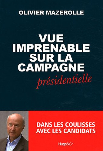 Vue imprenable sur la campagne présidentielle : dans les coulisses avec les candidats