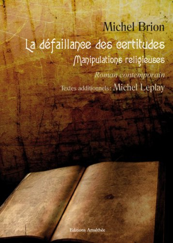la défaillance des certitudes - manipulations religieuses