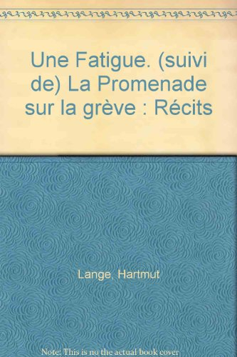Une fatigue. La promenade sur la grève