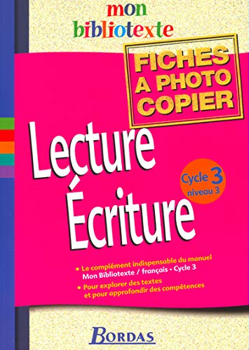 Lecture, écriture cycle 3 niveau 3 : mon bibliotexte