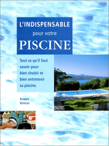 L'indispensable pour votre piscine