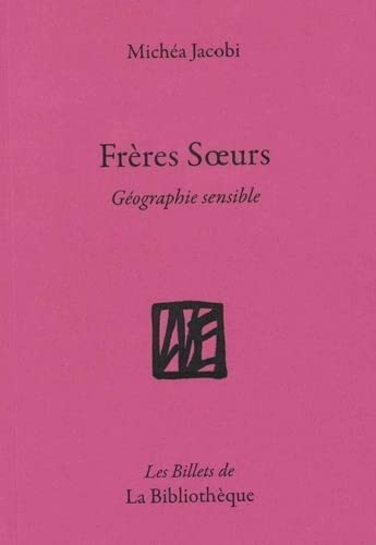 Humanitatis elementi. Vol. 8. Frères soeurs : géographie sensible