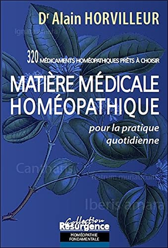 Matière médicale homéopathique pour la pratique quotidienne : 320 médicaments homéopathiques prêts à