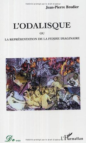 L'odalisque ou La représentation de la femme imaginaire
