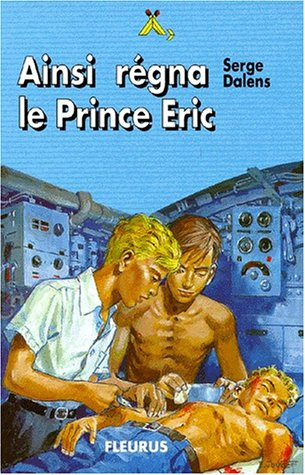 Le prince Eric. Vol. 6. Ainsi régna le prince Eric