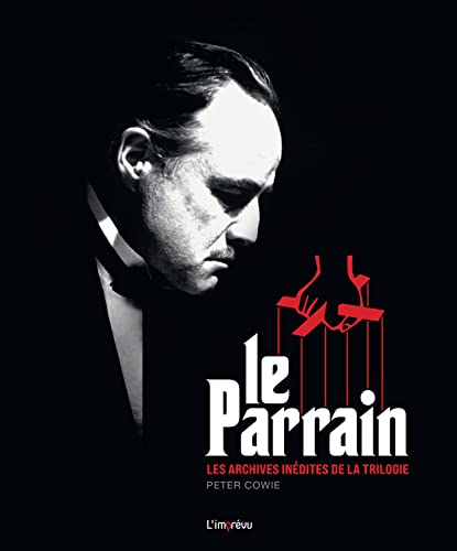 Le parrain : les archives inédites de la trilogie