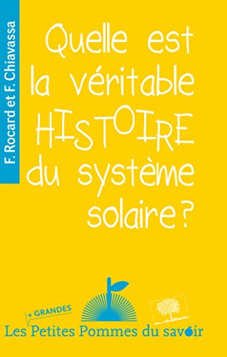Quelle est la véritable histoire du système solaire ?