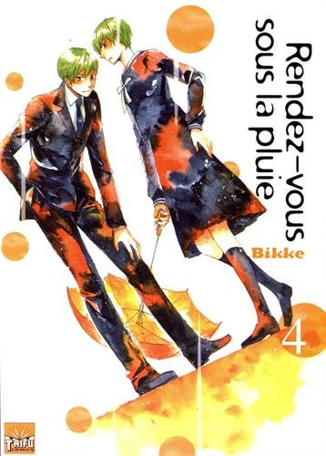 Rendez-vous sous la pluie. Vol. 4