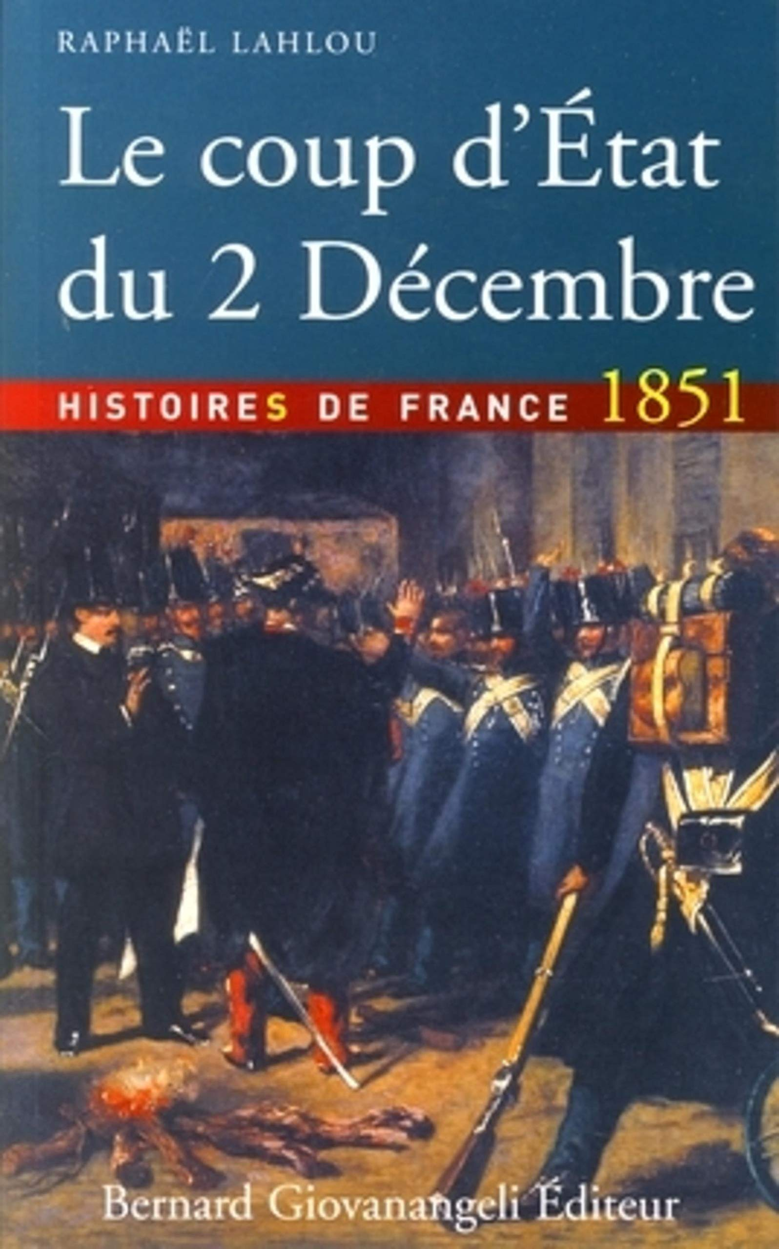 Le coup d'Etat du 2 décembre 1851