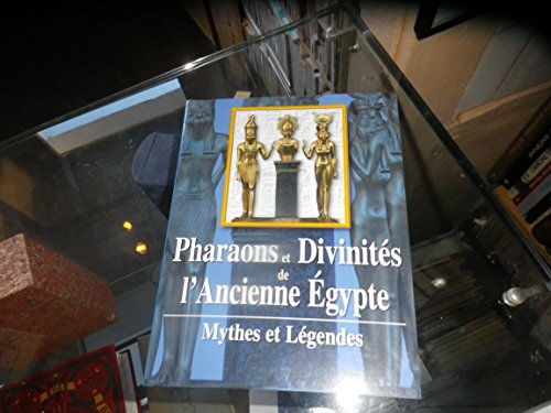 pharaons et divinités de l'ancienne egypte