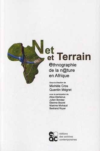 Net et terrain : ethnographie de la nature en Afrique