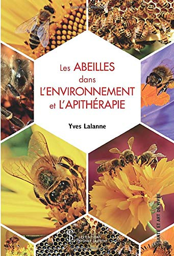 Les abeilles dans l?environnement et l?apithérapie