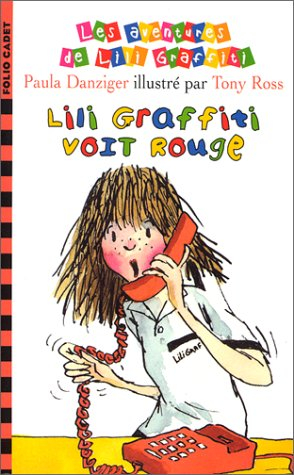 les aventures de lili graffiti, tome 6 : lili graffiti voit rouge