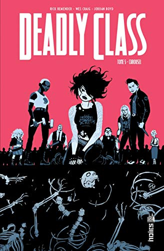 Deadly class. Vol. 5. Carousel