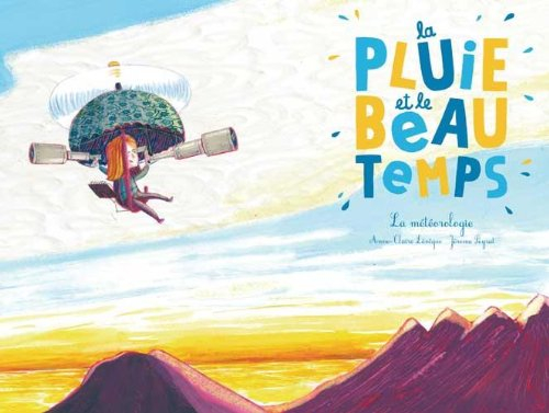 La pluie et le beau temps : la météorologie