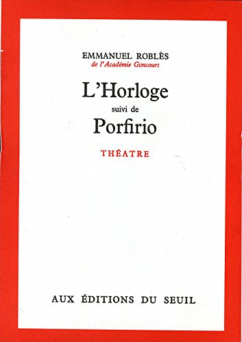 L'horloge. Porfirio