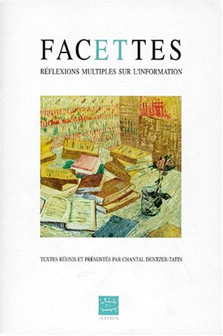 Facettes : réflexions multiples sur l'information
