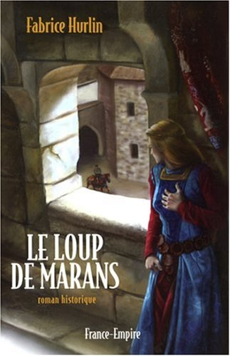 Le loup de Marans : roman historique