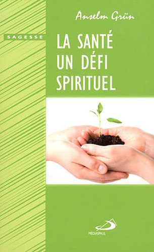 La santé un défi spirituel