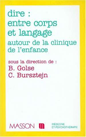 Dire, entre corps et langage : autour de la clinique de l'enfant et de l'adolescent