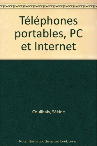 Téléphones portables, PC et Internet