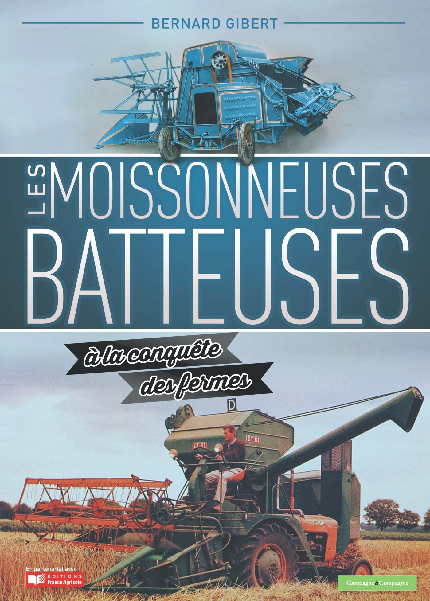 Les moissonneuses-batteuses à la conquête des fermes