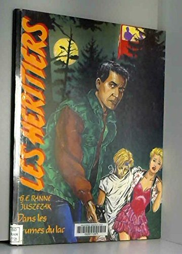 Les Héritiers. Vol. 2. Dans les brumes du lac