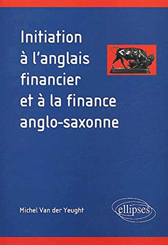 Initiation à l'anglais financier et à la finance anglo-saxonne