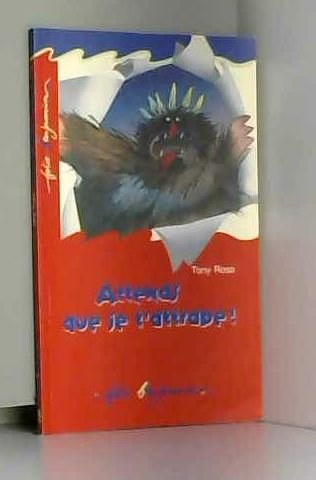 attends que je t'attrape