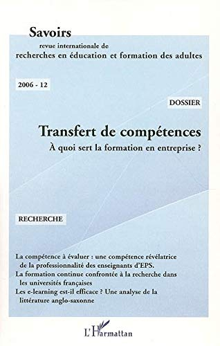 Savoirs, n° 12. Transfert de compétences : à quoi sert la formation en entreprise ?