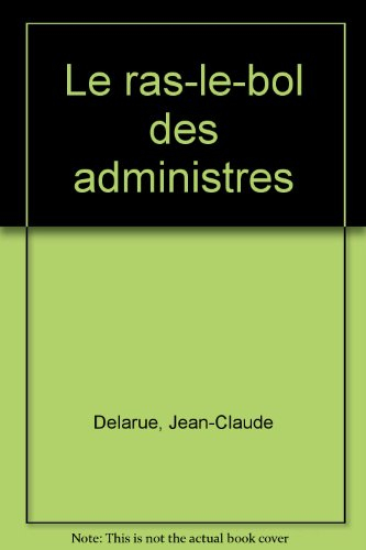 Le Ras-le-bol des administrés