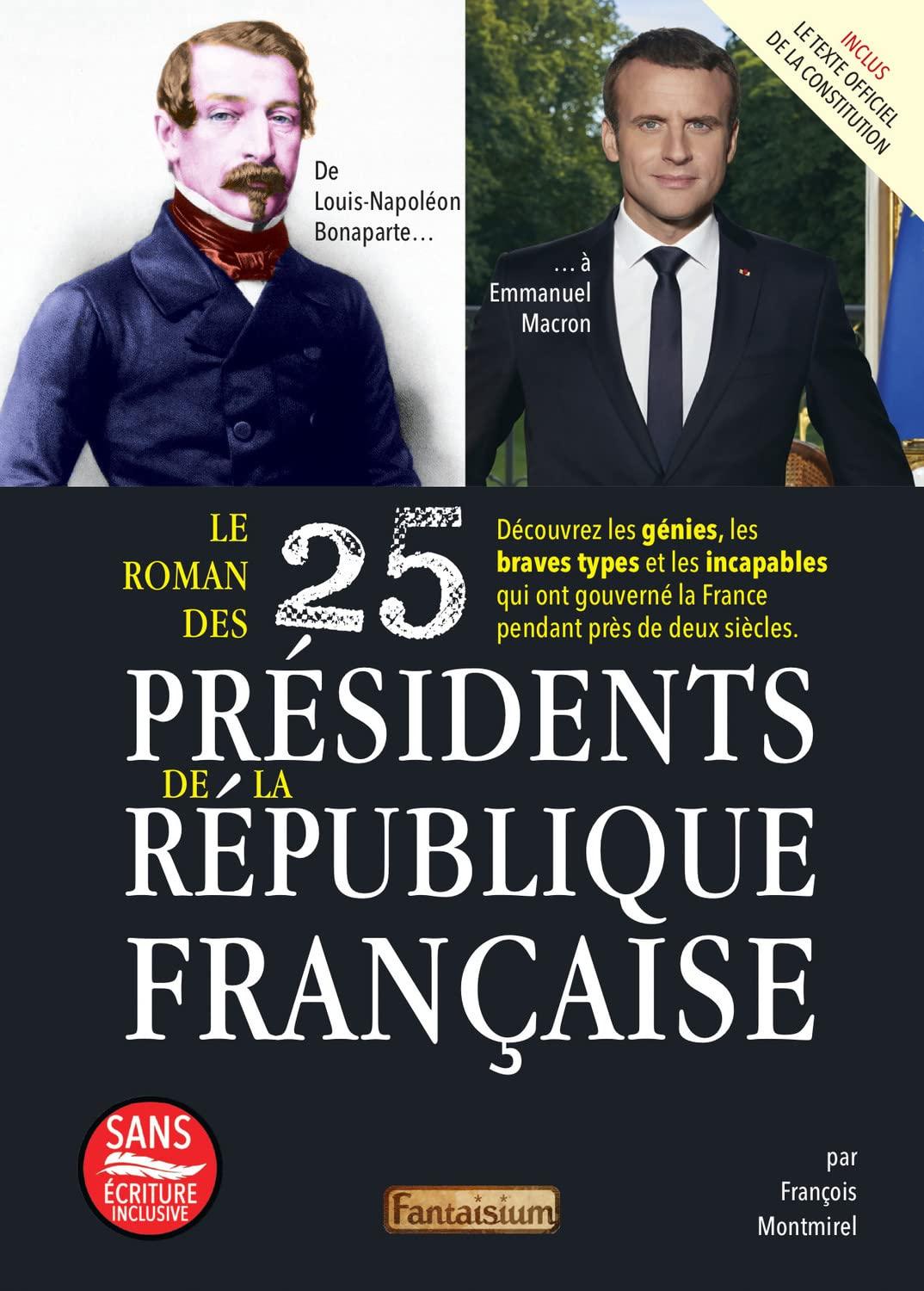 Le roman des 25 présidents de la République française : de Louis-Napoléon Bonaparte... à Emmanuel Ma