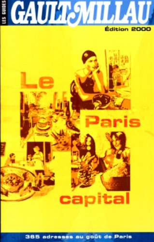 Guide Gault-Millau, le Paris capital 2000